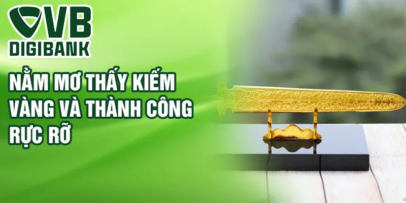 Nằm mơ thấy kiếm vàng và thành công rực rỡ