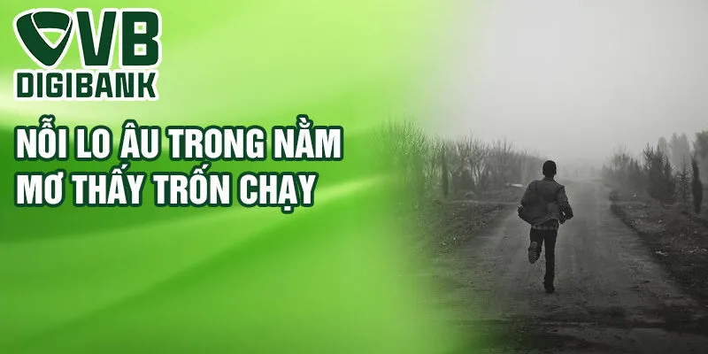 Nỗi lo âu trong nằm mơ thấy trốn chạy