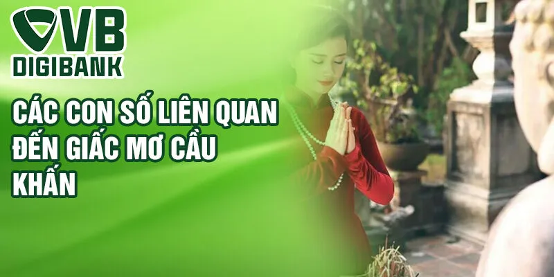 Các con số liên quan đến giấc mơ cầu khấn