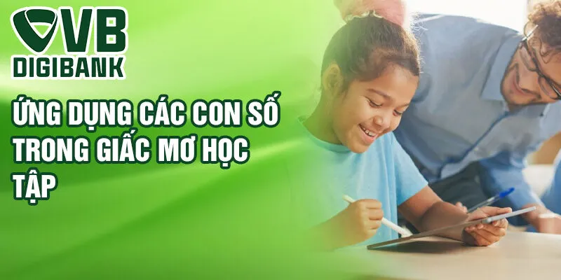 Ứng dụng các con số trong giấc mơ học tập